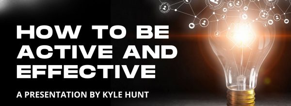 How to Be Active and Effective